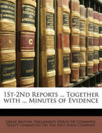 1St-2Nd Reports ... Together with ... Minutes of Evidence