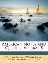 American Notes and Queries, Volume 5