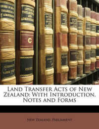 Land Transfer Acts of New Zealand : With Introduction, Notes and Forms