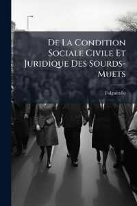 De La Condition Sociale Civile Et Juridique Des Sourds-Muets