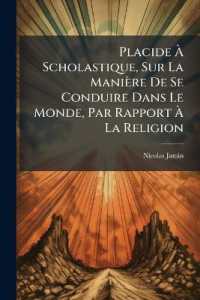 Placide À Scholastique, Sur La Manière De Se Conduire Dans Le Monde, Par Rapport À La Religion