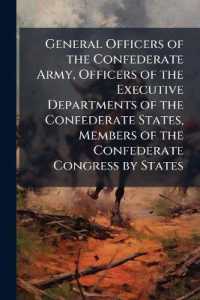 General Officers of the Confederate Army, Officers of the Executive Departments of the Confederate States, Members of the Confederate Congress by States