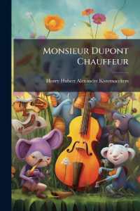 Monsieur Dupont Chauffeur : Nouveau Roman Comique De L'automobilisme