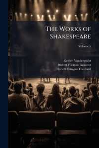 The Works of Shakespeare : In Eight Volumes : Collated with the Oldest Copies, and Corrected, with Notes, Explanatory, and Critical, Volume 5
