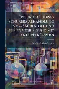 Friedrich Ludwig Schurers Abhandlung vom Säurestoff und seiner Verbindung mit andern Körpern