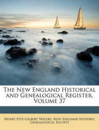 The New England Historical and Genealogical Register, Volume 37