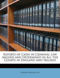 Reports of Cases in Criminal Law Argued and Determined in All the Courts in England and Ireland