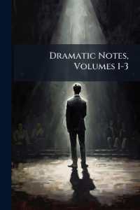 Dramatic Notes, Volumes 1-3
