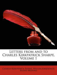 Letters from and to Charles Kirkpatrick Sharpe, Volume 1
