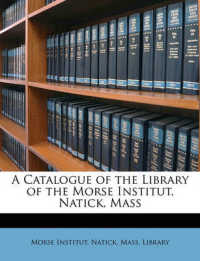 A Catalogue of the Library of the Morse Institut, Natick, Mass