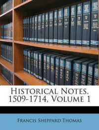 Historical Notes. 1509-1714, Volume 1