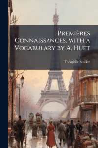 Premières Connaissances. with a Vocabulary by A. Huet