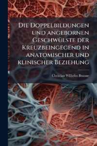 Die Doppelbildungen und angebornen Geschwülste der Kreuzbeingegend in anatomischer und klinischer Beziehung