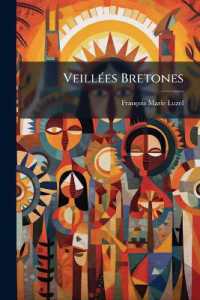 Veillées Bretones : Moeurs, Chants, Contes Et Récits Populaires Des Bretons-Armoricains