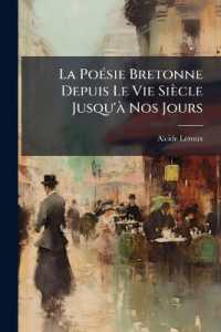 La Poésie Bretonne Depuis Le Vie Siècle Jusqu'à Nos Jours