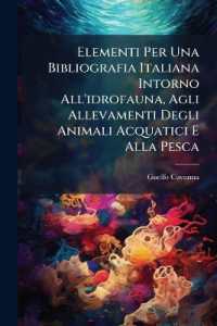 Elementi Per Una Bibliografia Italiana Intorno All'idrofauna, Agli Allevamenti Degli Animali Acquatici E Alla Pesca