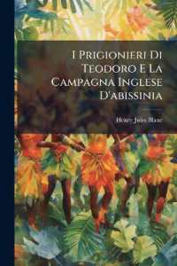 I Prigionieri Di Teodoro E La Campagna Inglese D'abissinia