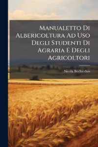 Manualetto Di Albericoltura Ad Uso Degli Studenti Di Agraria E Degli Agricoltori