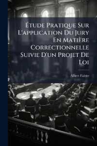 Étude Pratique Sur L'application Du Jury En Matière Correctionnelle Suivie D'un Projet De Loi