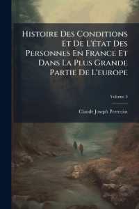 Histoire Des Conditions Et De L'état Des Personnes En France Et Dans La Plus Grande Partie De L'europe; Volume 3
