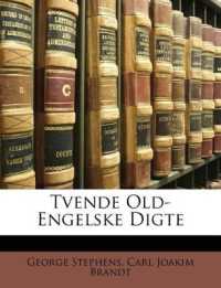 Tvende Old-Engelske Digte
