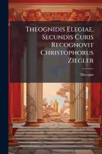 Theognidis Elegiae. Secundis Curis Recognovit Christophorus Ziegler
