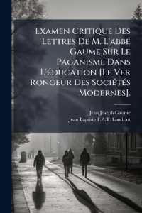 Examen Critique Des Lettres De M. L'abbé Gaume Sur Le Paganisme Dans L'éducation [Le Ver Rongeur Des Sociétés Modernes].