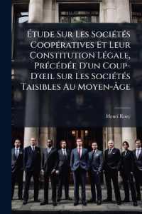 Étude Sur Les Sociétés Coopératives Et Leur Constitution Légale, Précédée D'un Coup-D'oeil Sur Les Sociétés Taisibles Au Moyen-Âge