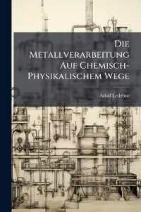 Die Metallverarbeitung Auf Chemisch-Physikalischem Wege