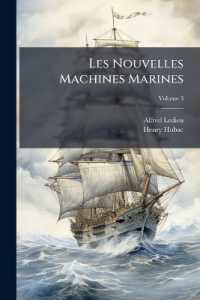 Les Nouvelles Machines Marines : Supplément Au Traité Des Appareils À Vapeur De Navigation; Volume 3