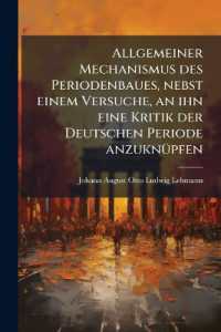 Allgemeiner Mechanismus des Periodenbaues, nebst einem Versuche, an ihn eine Kritik der Deutschen Periode anzuknüpfen