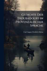 Gedichte Der Troubadours in Provenzalischer Sprache