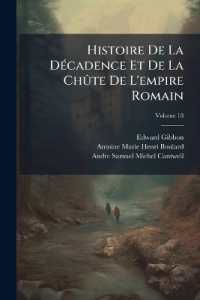 Histoire De La Décadence Et De La Chûte De L'empire Romain; Volume 18