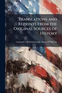 Translations and Reprints from the Original Sources of History