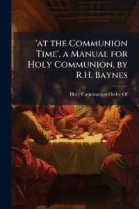 'at the Communion Time', a Manual for Holy Communion, by R.H. Baynes