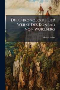 Die Chronologie Der Werke Des Konrad Von Würzberg