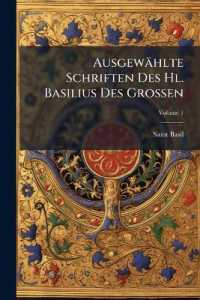 Ausgewählte Schriften Des Hl. Basilius Des Grossen; Volume 1