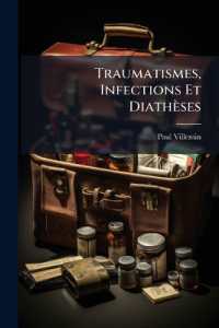 Traumatismes, Infections Et Diathèses