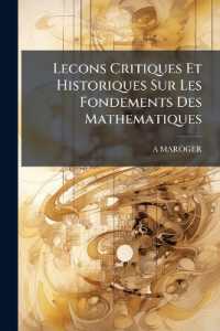 Lecons Critiques Et Historiques Sur Les Fondements Des Mathematiques