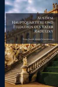Aus dem Hauptquartiere und Feldleben des Vater Radetzky