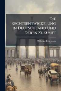 Die Rechtsentwickelung in Deutschland Und Deren Zukunft : Mit Besonderer Hinsicht Auf Preussen