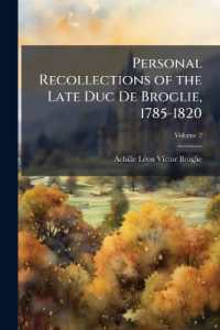 Personal Recollections of the Late Duc De Broglie, 1785-1820; Volume 2