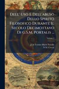 Dell' Uso E Dell'abuso Dello Spirito Filosofico Durante Il Secolo Decimottavo Di G.S.M. Portalis ... : Opera Preceduta Da Una Notizia Sulla Vita Dell'autore, Da Un Discorso Preliminare Dell'editore Francese, E Volgarizzata Da N.M. Corcia; Volume 2