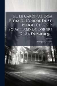 S.E. Le Cardinal Dom Pitra De L'ordre De St. Benoit Et Le R.P. Souaillard De L'ordre De St. Dominique