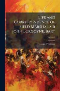 Life and Correspondence of Field Marshal Sir John Burgoyne, Bart; Volume 1