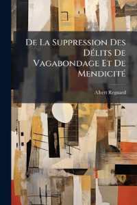 De La Suppression Des Délits De Vagabondage Et De Mendicité