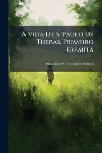 A Vida De S. Paulo De Thebas, Primeiro Eremita : Segundo a Versão Ethiopica