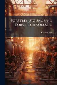 Forstbenutzung und Forsttechnologie.