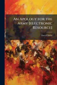 An Apology for the Army [electronic Resource] : In a Short Essay on Fortitude, &c.