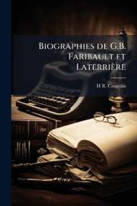 Biographies de G.B. Faribault et Laterrière